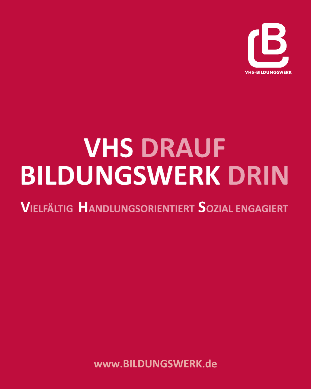 VIELFÄLTIG - HANDLUNSGORIENTIERT - SOZIAL ENGAGIERT